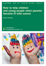 Was Kindern und Jugendlichen hilft, wenn Eltern an Krebs erkranken (Englisch)